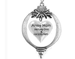 Army Mom, He's My Son And He's My Hero, Christmas Ornament, Antique Silver Finish, Fabulous Gift For Family And Friends!©2021